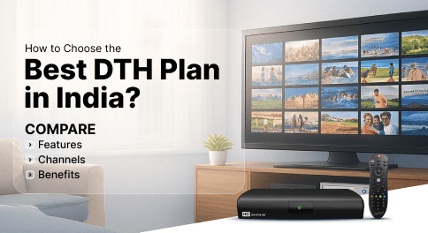 How to Choose the Best DTH Plan in India